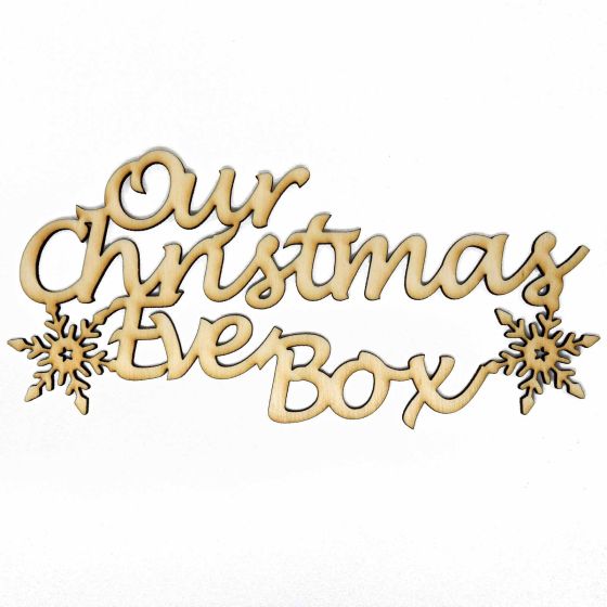 Wooden "Our Christmas Eve Box" Topper Lettering / Wording 17cm x 7cm